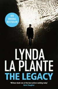 The legacy / Lynda La Plante.