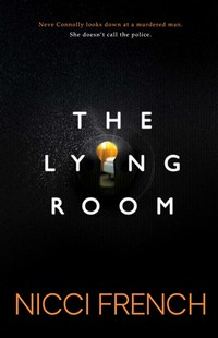 The lying room: Nicci French.