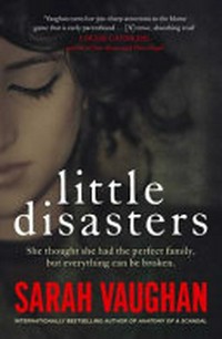 Little disasters / Sarah Vaughan.