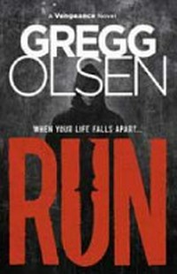 Run / Gregg Olsen.
