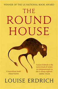 The round house: Louise Erdrich.