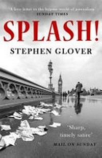 Splash! : a novel / Stephen Glover.