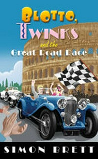 Blotto, Twinks and the Great Road Race / Simon Brett.