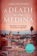A death in the Medina / James von Leyden.