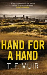 Hand for a hand / T.F. Muir.