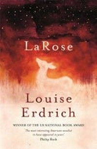 LaRose / Louise Erdrich.