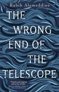 The wrong end of the telescope / Rabih Alameddine.