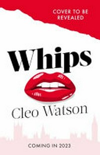 Whips / Cleo Watson.