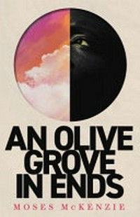 An olive grove in ends / Moses McKenzie.
