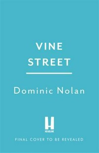 Vine Street / Dominic Nolan.