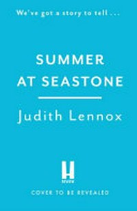 Summer at Seastone / Judith Lennox.