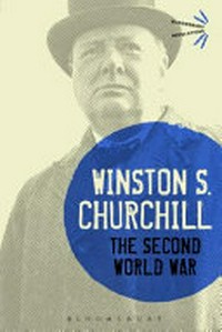 The Second World War : abridged edition with an epilogue on the years 1945 to 1957 / Winston Churchill.