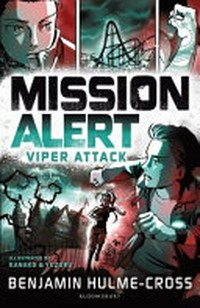 Viper attack / Benjamin Hulme-Cross ; illustrated by Kanako and Yuzuru.