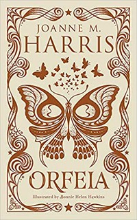 Orfeia / Joanne M. Harris ; illustrated by Bonnie Helen Hawkins.