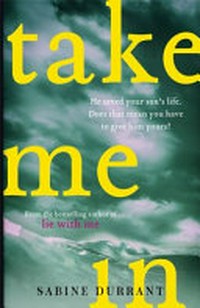 Take me in / Sabine Durrant.