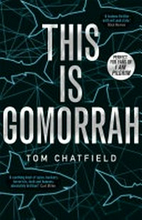 This is Gomorrah / Tom Chatfield.