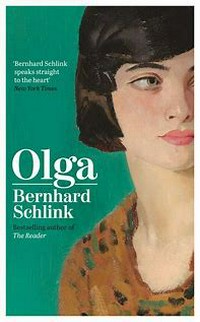 Olga / Bernhard Schlink ; translated by Charlotte Collins.