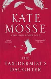 The taxidermist's daughter / Kate Mosse.