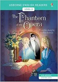 The phantom of the opera / retold by Mairi Mackinnon ; illustrated by Elena Selivanova ; English language consultant: Peter Viney.