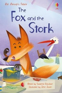 The fox and the stork / retold by Susanna Davidson ; illustrated by John Joven ; reading consultant: Alison Kelly.