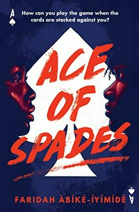 Ace of spades / Faridah Abike-Iyimide.