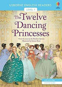 The twelve dancing princesses / retold by Mairi Mackinnon ; illustrated by Simona Bursi.