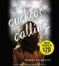 The cuckoo's calling: Robert Galbraith ; read by Robert Glenister.