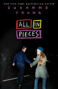 All in pieces / Suzanne Young.