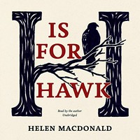 H is for hawk / Helen Macdonald.