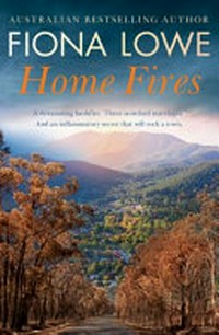 Home fires / Fiona Lowe.