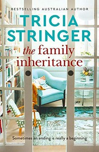 The family inheritance / Tricia Stringer.