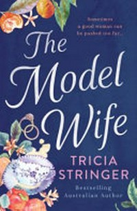 The model wife / Tricia Stringer.
