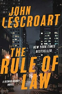 The rule of law : a novel / John Lescroart.