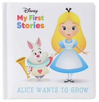 Alice wants to grow / illustrated by Jerrod Maruyama.