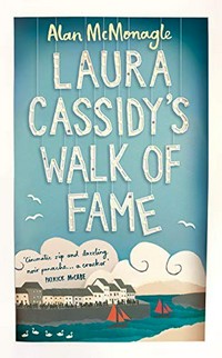 Laura Cassidy's walk of fame / Alan McMonagle.