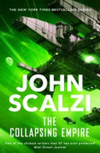 The collapsing empire / John Scalzi.