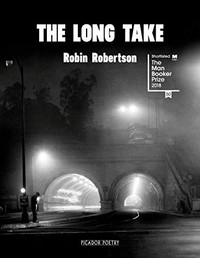 The long take : or, a way to lose more slowly / Robin Robertson.