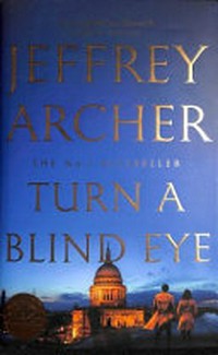 Turn a blind eye / Jeffrey Archer.