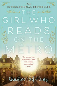 The girl who reads on the métro / Christine Féret-Fleury ; translated by Ros Schwartz.