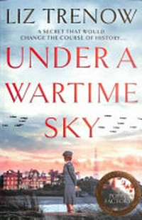 Under a wartime sky / Liz Trenow.