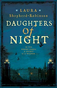 Daughters of night / Laura Shepherd-Robinson.