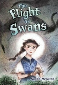 The flight of swans / Sarah McGuire.