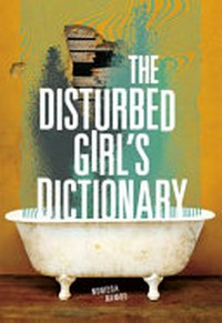 The disturbed girl's dictionary / by NoNieqa Ramos.