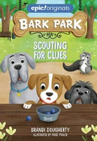 Scouting for clues / Brandi Dougherty ; illustrated by Paige Pooler.