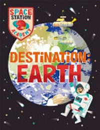 Destination: Earth / Sally Spray and Mark Ruffle.