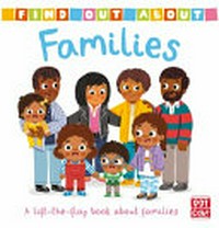Families : a lift-the-flap book about families / illustrated by Louise Forshaw.