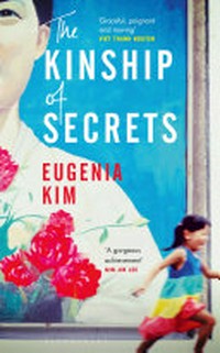 The kinship of secrets : a novel / Eugenia Kim.