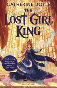 The lost girl king / Catherine Doyle.