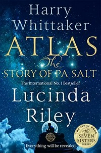 Atlas : the story of Pa Salt / Lucinda Riley & Harry Whittaker.