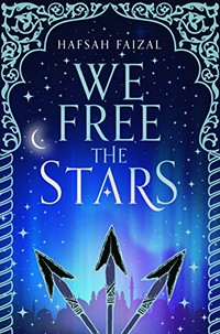 We free the stars / Hafsah Faizal.